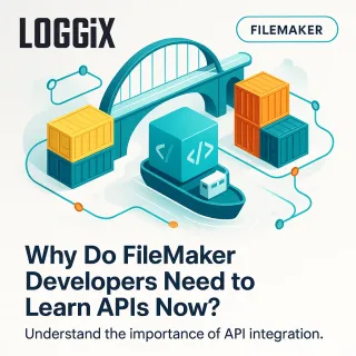 Why Do FileMaker Developers Need to Learn APIs Now?